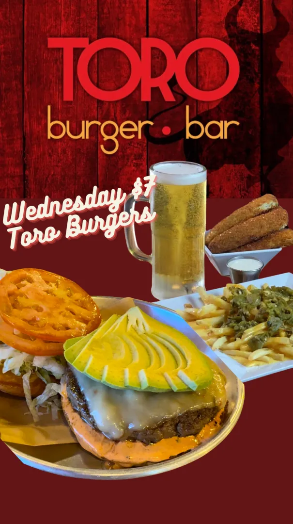 Wednesday $7 Toro Burgers